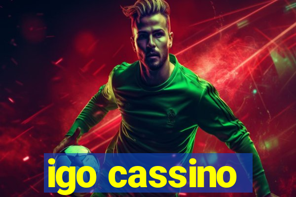 igo cassino